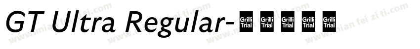 GT Ultra Regular字体转换